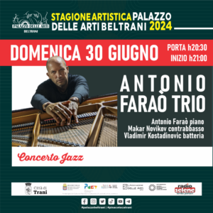 Antonio Faraò trio , Jazz a Corte Palazzo delle Arti Beltrani, 30 giugno